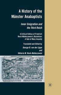 bokomslag A History of the Mnster Anabaptists