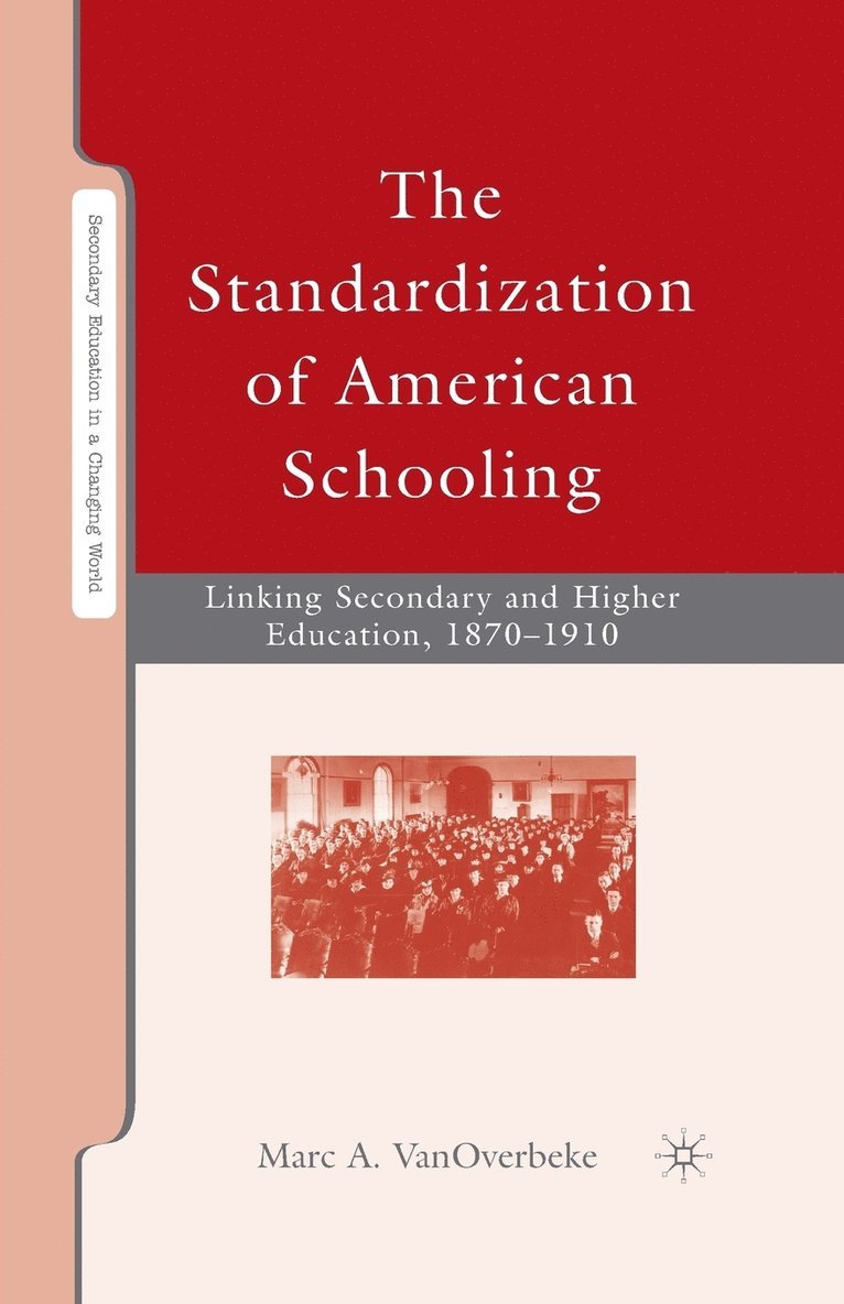 The Standardization of American Schooling 1