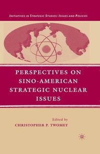 bokomslag Perspectives on Sino-American Strategic Nuclear Issues