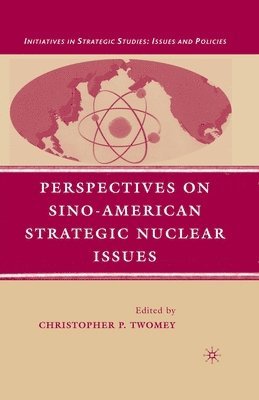 bokomslag Perspectives on Sino-American Strategic Nuclear Issues