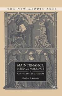 bokomslag Maintenance, Meed, and Marriage in Medieval English Literature