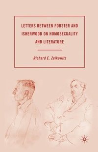 bokomslag Letters between Forster and Isherwood on Homosexuality and Literature