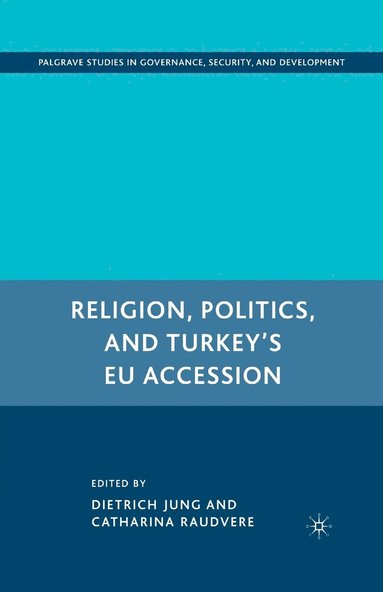 bokomslag Religion, Politics, and Turkeys EU Accession