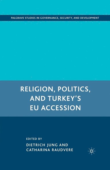 bokomslag Religion, Politics, and Turkey's EU Accession