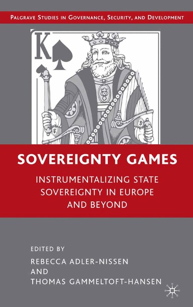 R. Adler-Nissen, T. Gammeltoft-Hansen - Sovereignty Games, Häftad