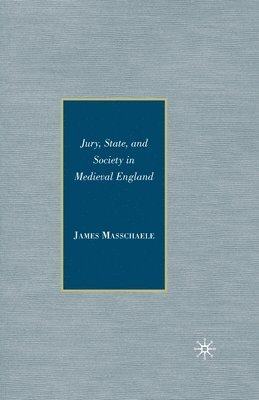 bokomslag Jury, State, and Society in Medieval England