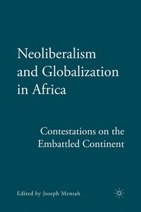bokomslag Neoliberalism and Globalization in Africa