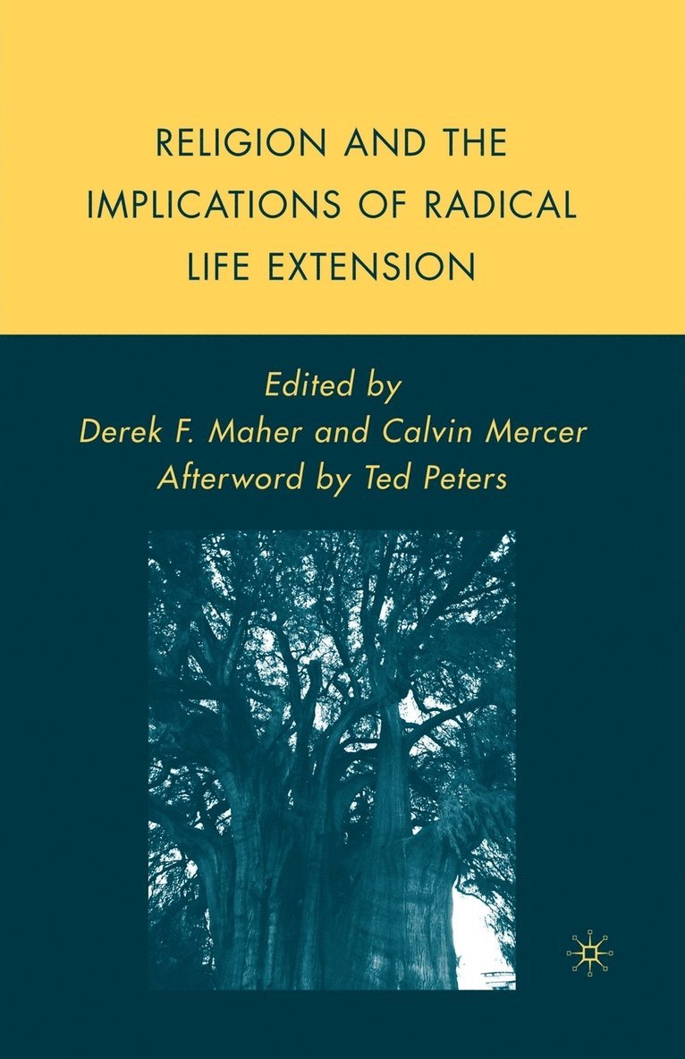 C. Mercer, D. Maher - Religion and the Implications of Radical Life Extension, Häftad