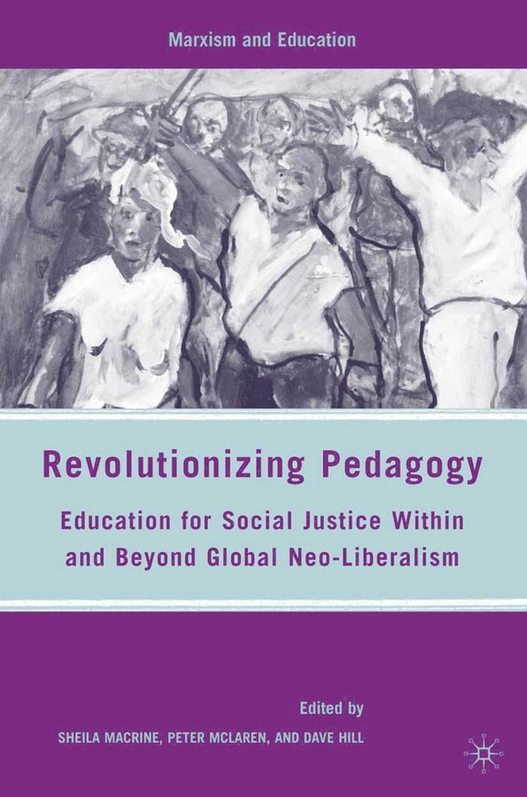 S. Macrine, P. McLaren, D. Hill - Revolutionizing Pedagogy, Häftad