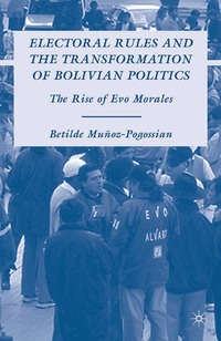 bokomslag Electoral Rules and the Transformation of Bolivian Politics