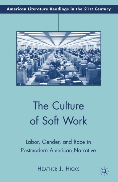 H. Hicks - Culture of Soft Work, Häftad