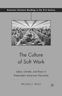 H. Hicks - Culture of Soft Work, Häftad