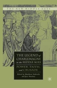 bokomslag The Legend of Charlemagne in the Middle Ages