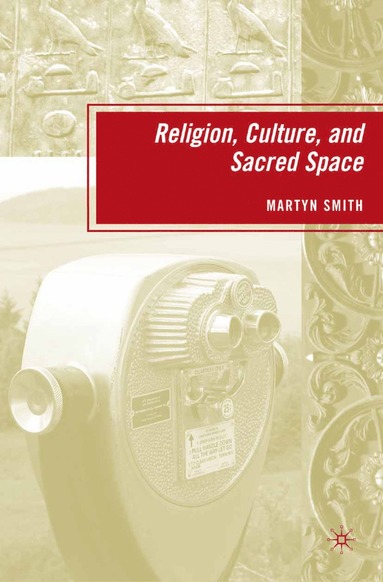 bokomslag Religion, Culture, and Sacred Space