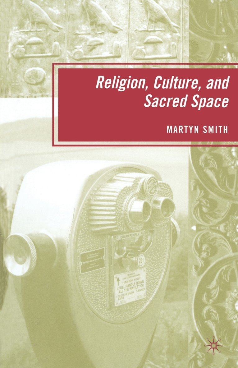 M. Smith - Religion, Culture, and Sacred Space, Häftad
