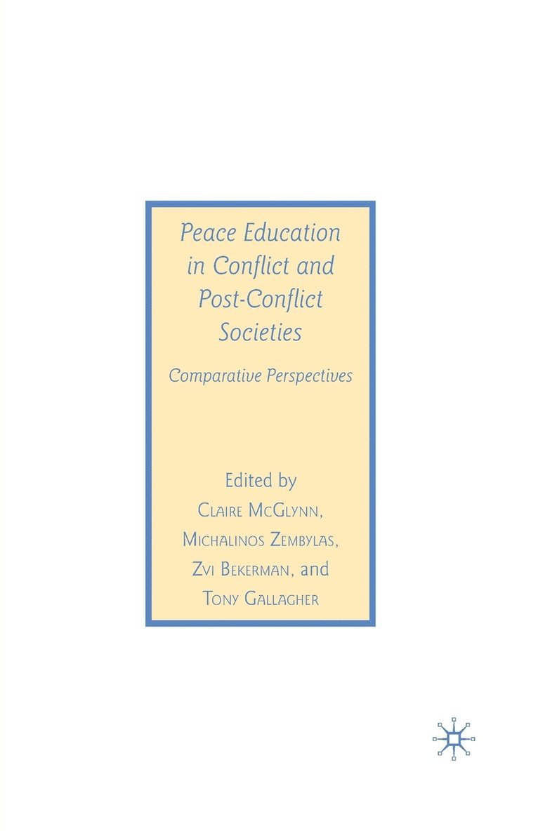 Peace Education in Conflict and Post-Conflict Societies 1