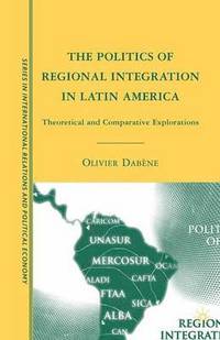 bokomslag The Politics of Regional Integration in Latin America