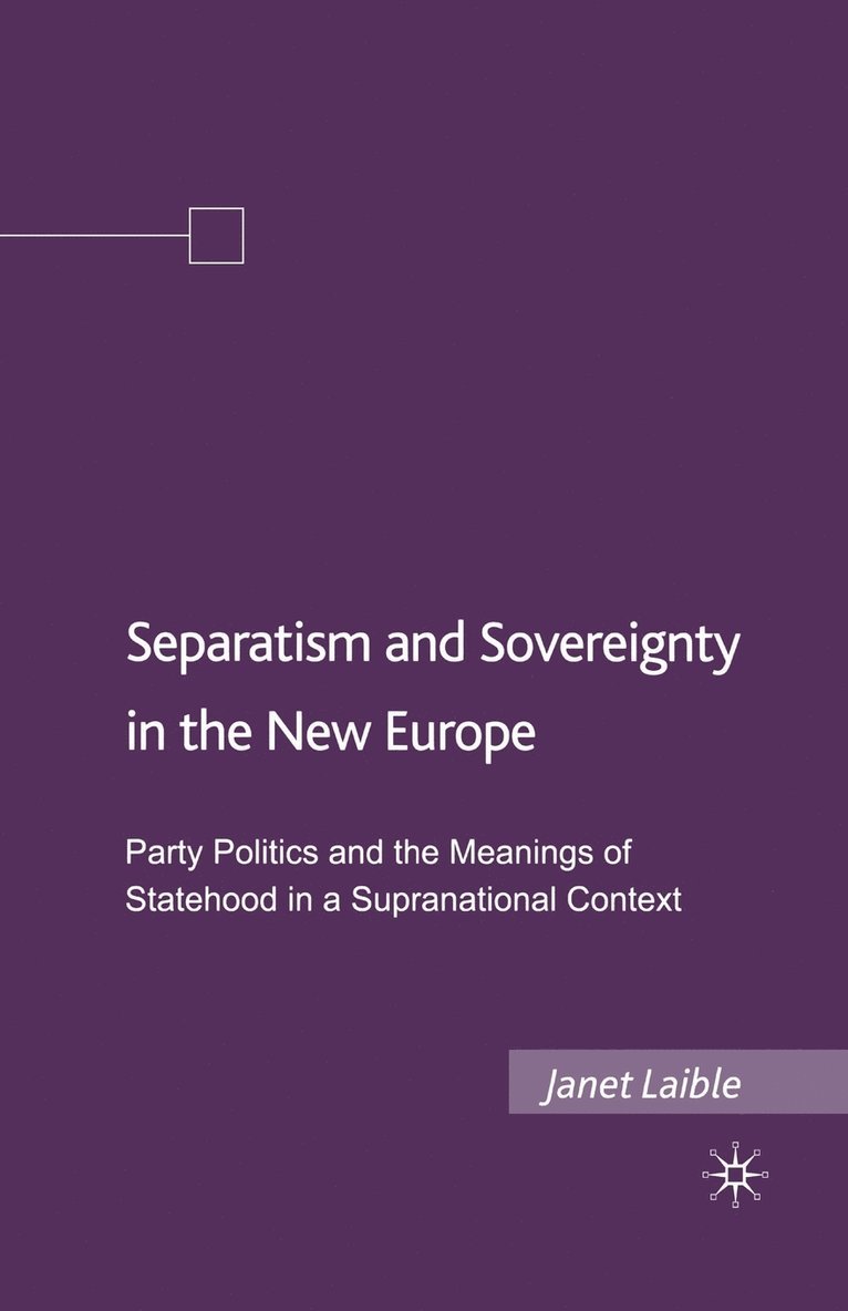 Janet Laible - Separatism and Sovereignty in the New Europe, Häftad