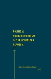 bokomslag Political Authoritarianism in the Dominican Republic