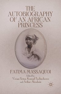 bokomslag The Autobiography of an African Princess