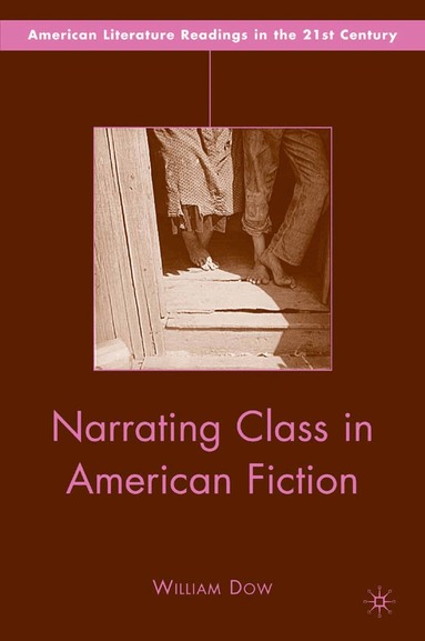 W. Dow - Narrating Class in American Fiction, Häftad