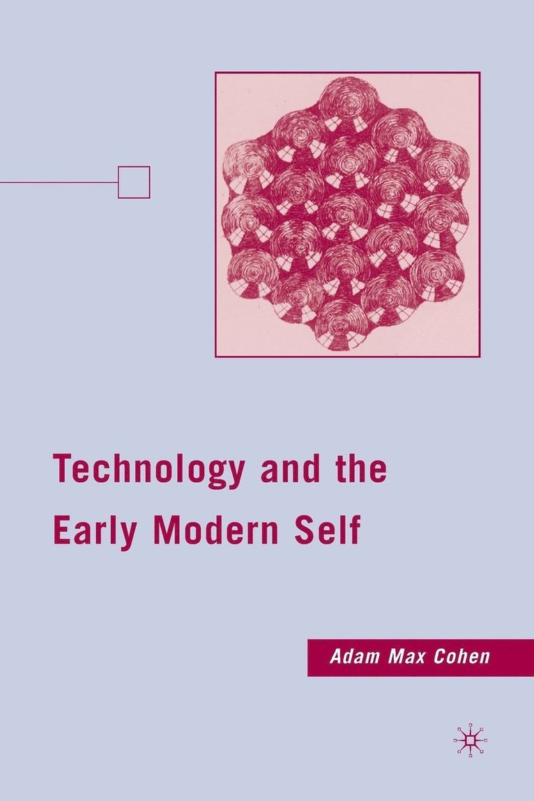 Technology and the Early Modern Self 1