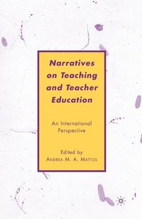 bokomslag Narratives on Teaching and Teacher Education