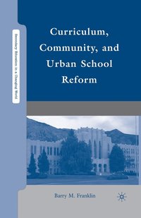 bokomslag Curriculum, Community, and Urban School Reform