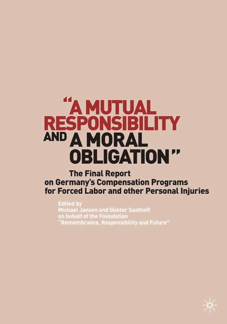 G. Saathoff, M. Jansen - “A Mutual Responsibility and a Moral Obligation”, Häftad
