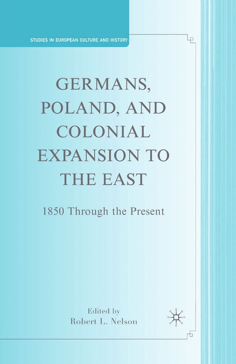 Germans, Poland, and Colonial Expansion to the East 1