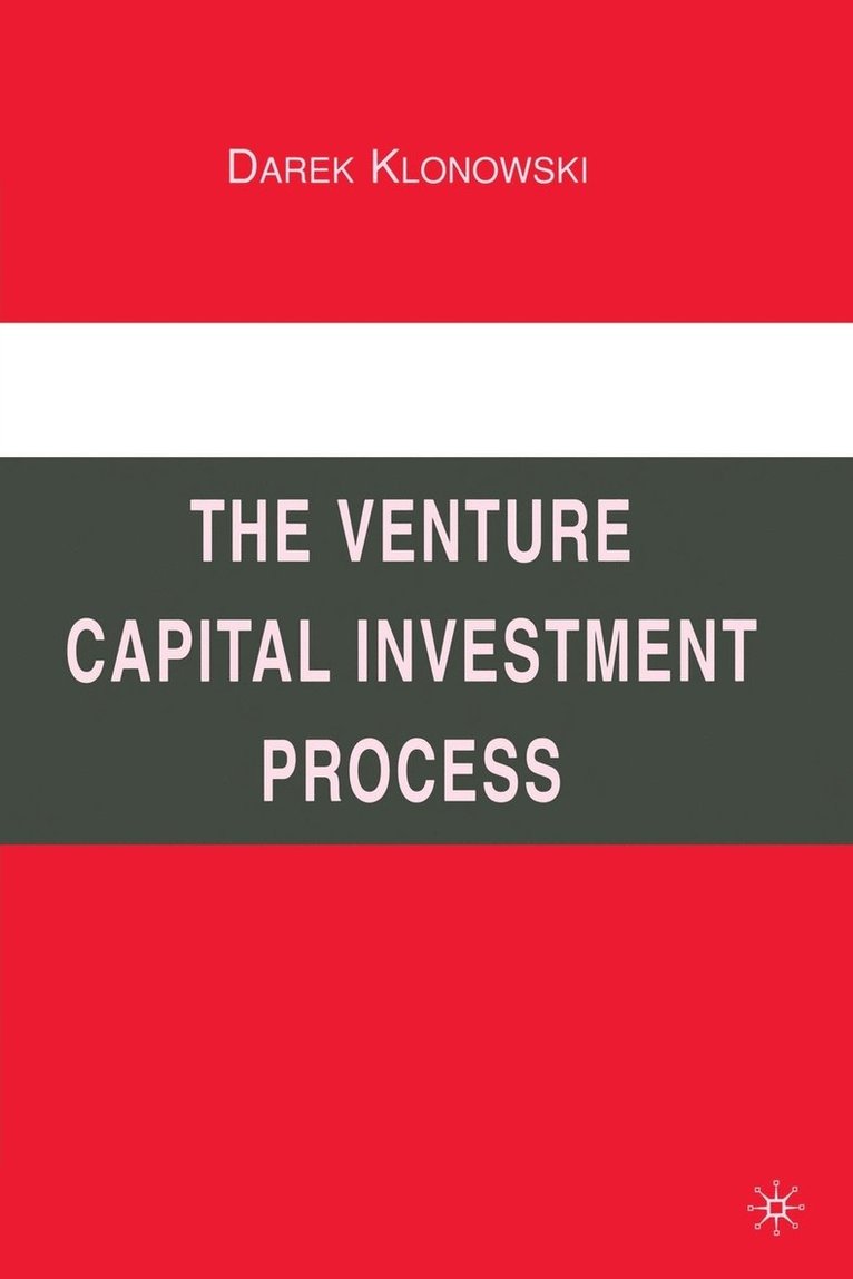 The Venture Capital Investment Process 1