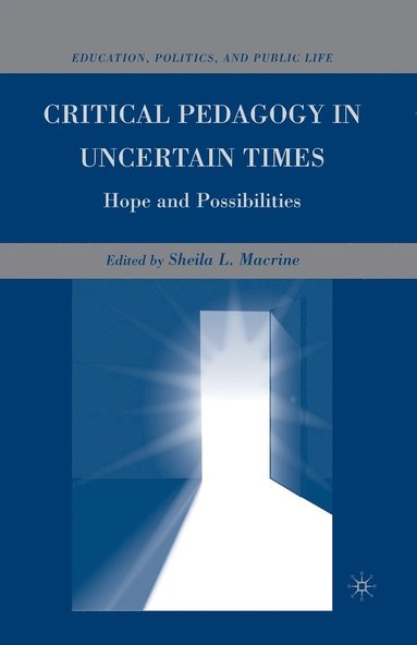 bokomslag Critical Pedagogy in Uncertain Times