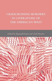 bokomslag Crisscrossing Borders in Literature of the American West
