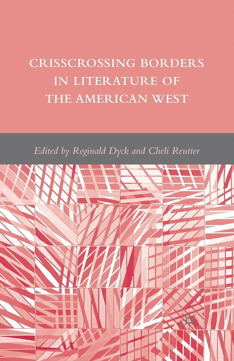 Crisscrossing Borders in Literature of the American West 1