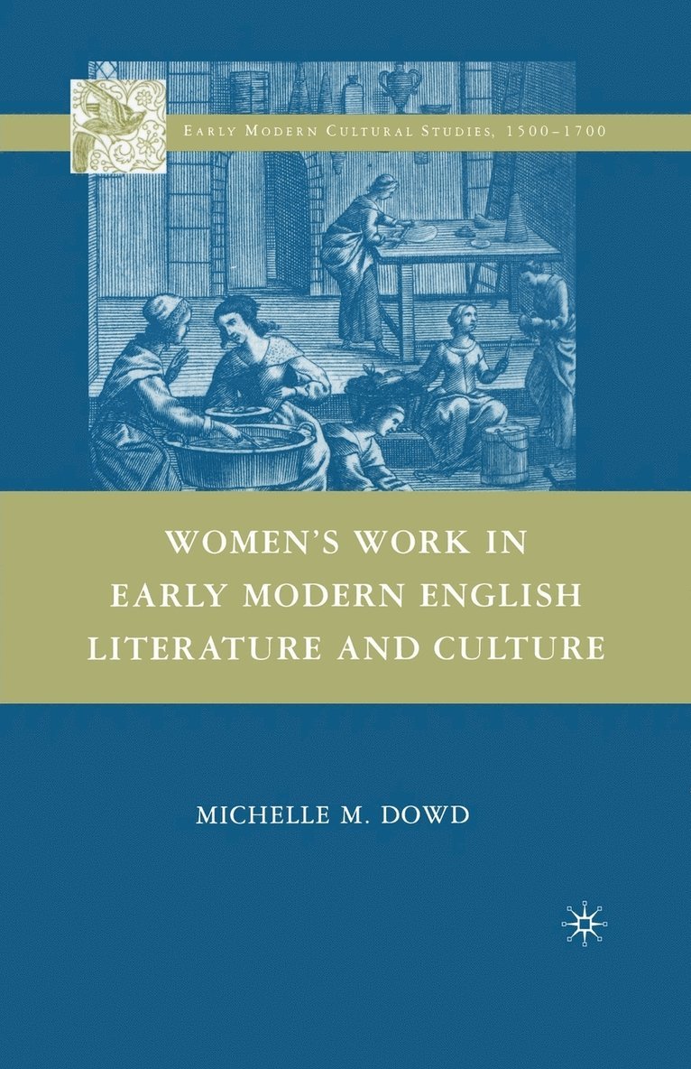 Women's Work in Early Modern English Literature and Culture 1