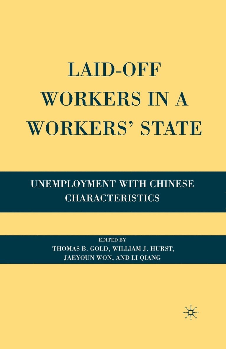 Laid-Off Workers in a Workers State 1