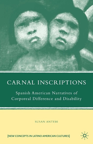 S. Antebi - Carnal Inscriptions, Häftad