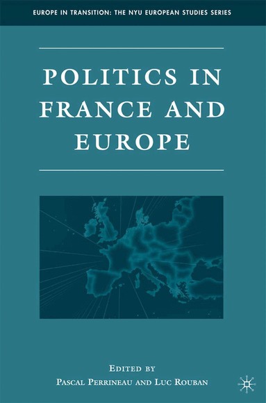P. Perrineau - Politics in France and Europe, Häftad
