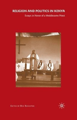 B Knighton, B. Knighton - Religion and Politics in Kenya, Häftad