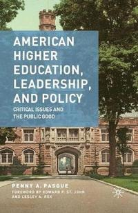 bokomslag American Higher Education, Leadership, and Policy