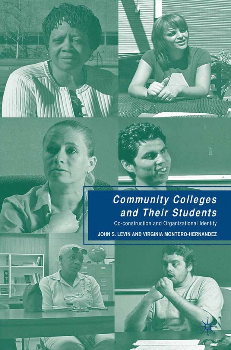 J. Levin - Community Colleges and Their Students, Häftad