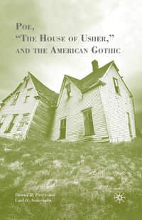 bokomslag Poe, The House of Usher, and the American Gothic