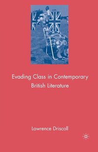 bokomslag Evading Class in Contemporary British Literature