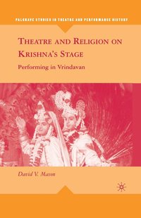 bokomslag Theatre and Religion on Krishna's Stage