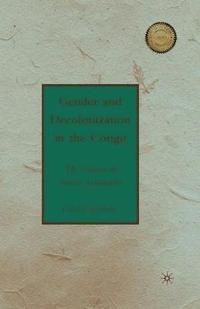 bokomslag Gender and Decolonization in the Congo