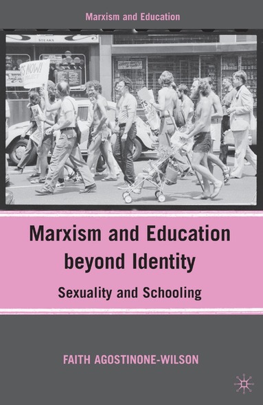 F. Agostinone-Wilson - Marxism and Education beyond Identity, Häftad