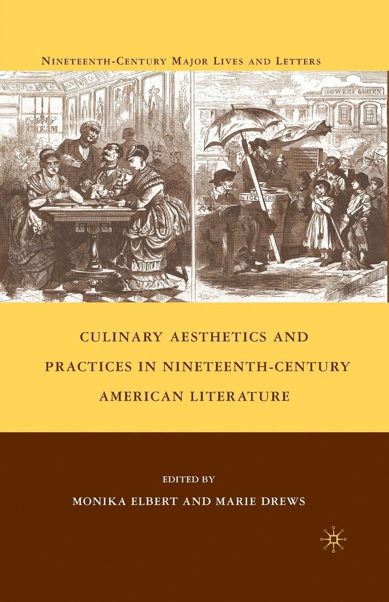 Culinary Aesthetics and Practices in Nineteenth-Century American Literature 1