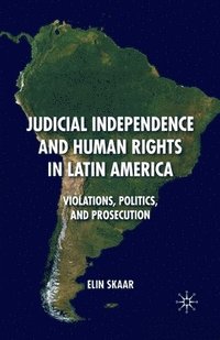 bokomslag Judicial Independence and Human Rights in Latin America