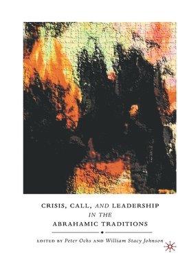 bokomslag Crisis, Call, and Leadership in the Abrahamic Traditions