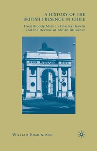 bokomslag A History of the British Presence in Chile